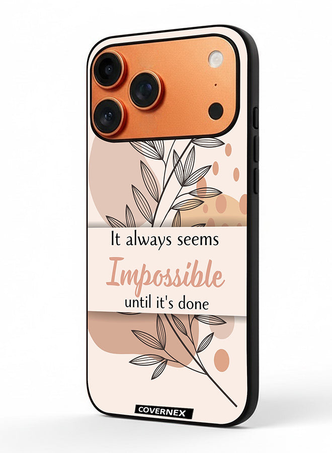 Apple iPhone 17 Pro Max Protective Case Cover Printed Featuring Impossible Until It is Done
