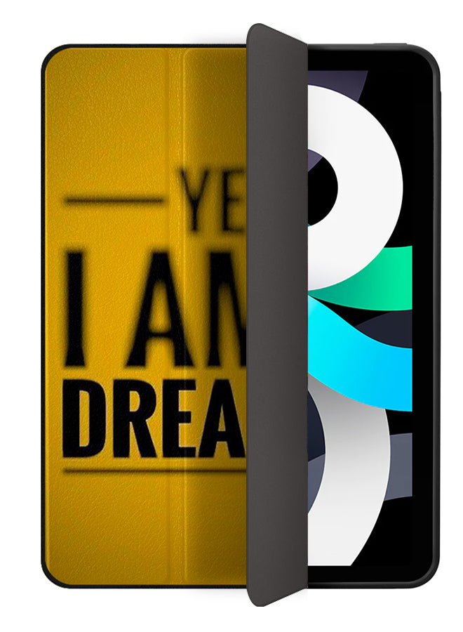 Apple iPad Air 10.9 4th generation Case Cover Yes I Am A Dreamer