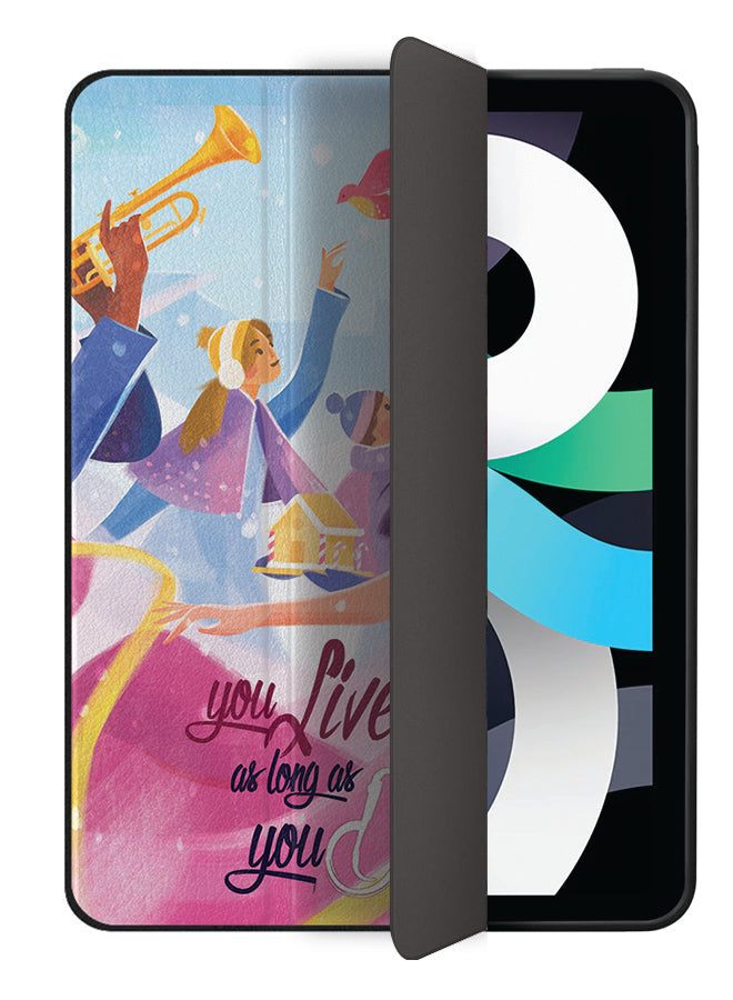 Apple iPad Air 10.9 4th generation Case Cover You Live As Long As You Dance