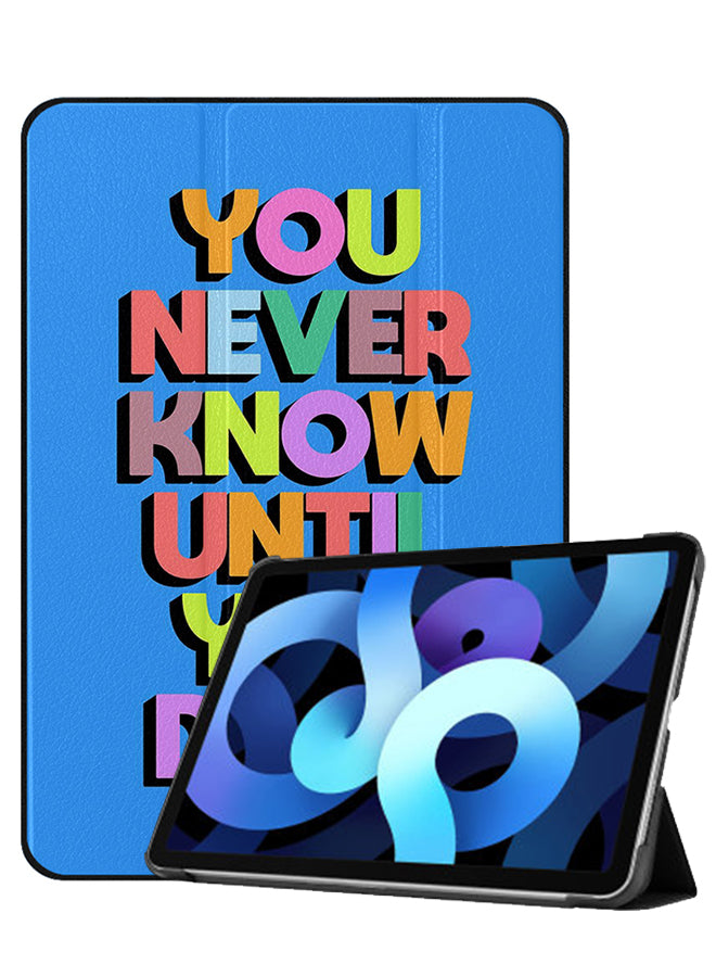 Apple iPad Air 10.9 5th generation Case Cover You Never Know Until You Do It