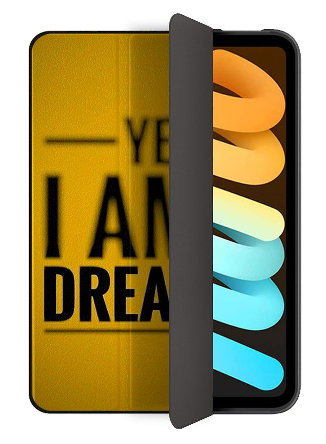 Apple iPad mini 6th generation Case Cover Yes I Am A Dreamer