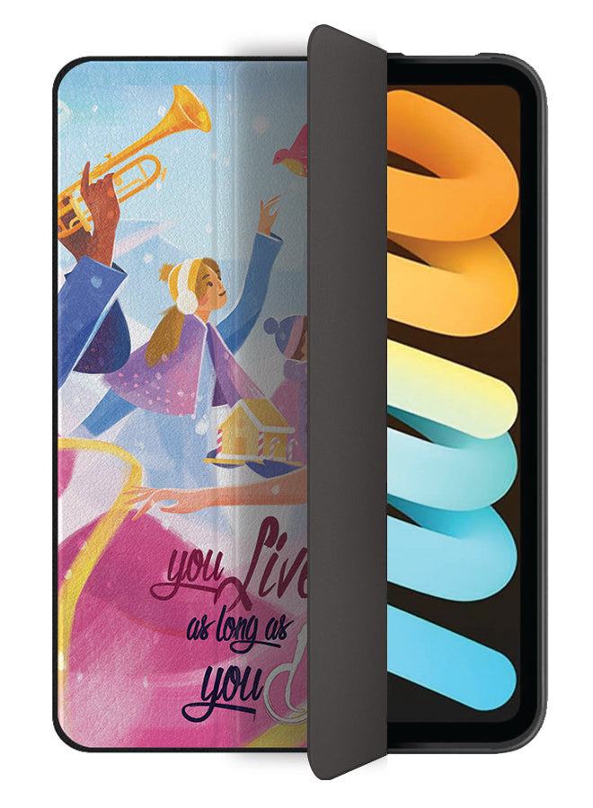Apple iPad mini 6th generation Case Cover You Live As Long As You Dance