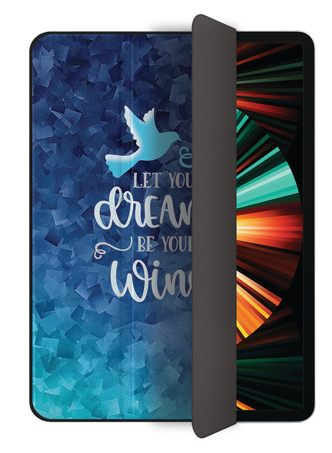 Apple iPad Pro 12.9 (2021) Case Cover Let Your Dreams Be Your Wings