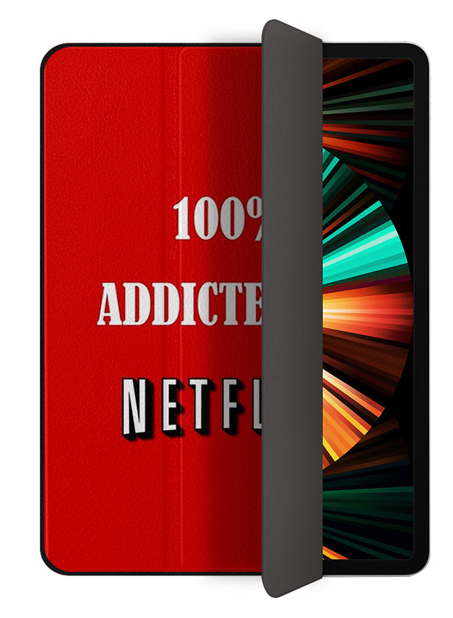 Apple iPad Pro 12.9 (2021) Case Cover 100 % Addicated To Netflix