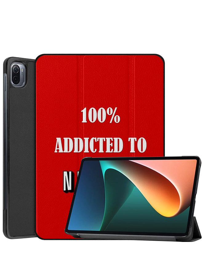 Xiaomi Pad 5 Case Cover 100 % Addicated To Netflix