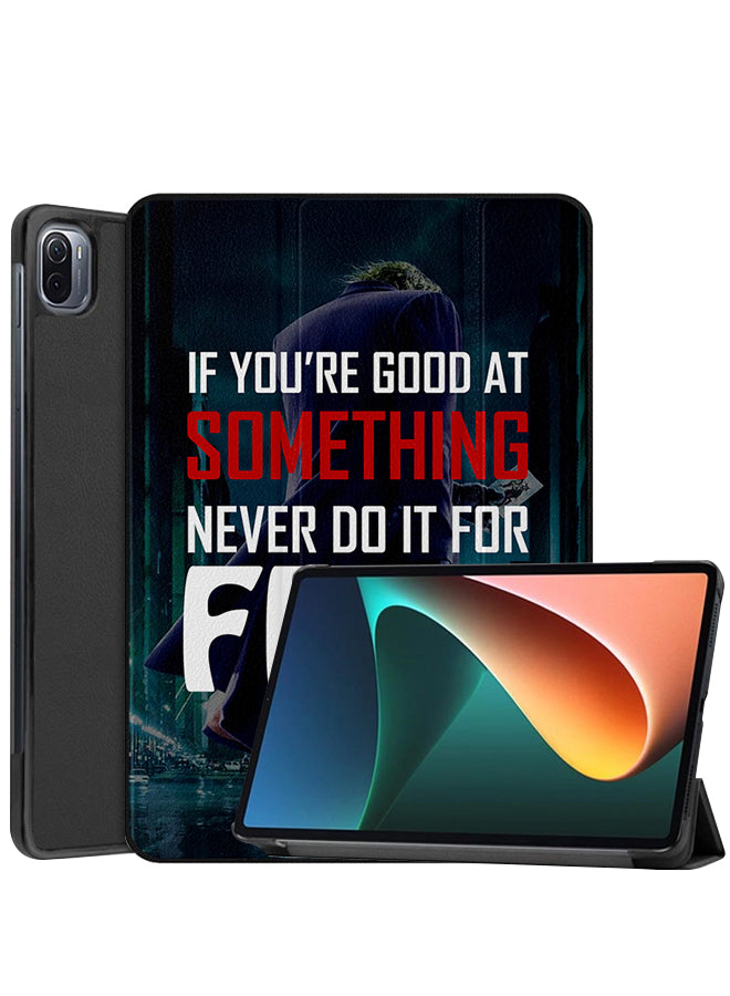 Xiaomi Pad 5 Pro Case Cover If You Are Good At Something