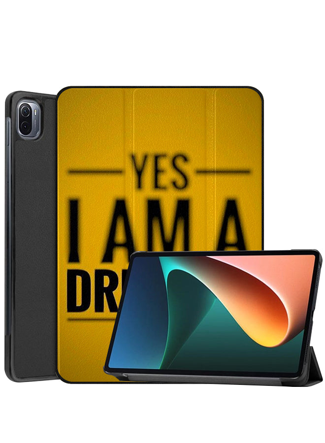 Xiaomi Pad 5 Pro Case Cover Yes I Am A Dreamer